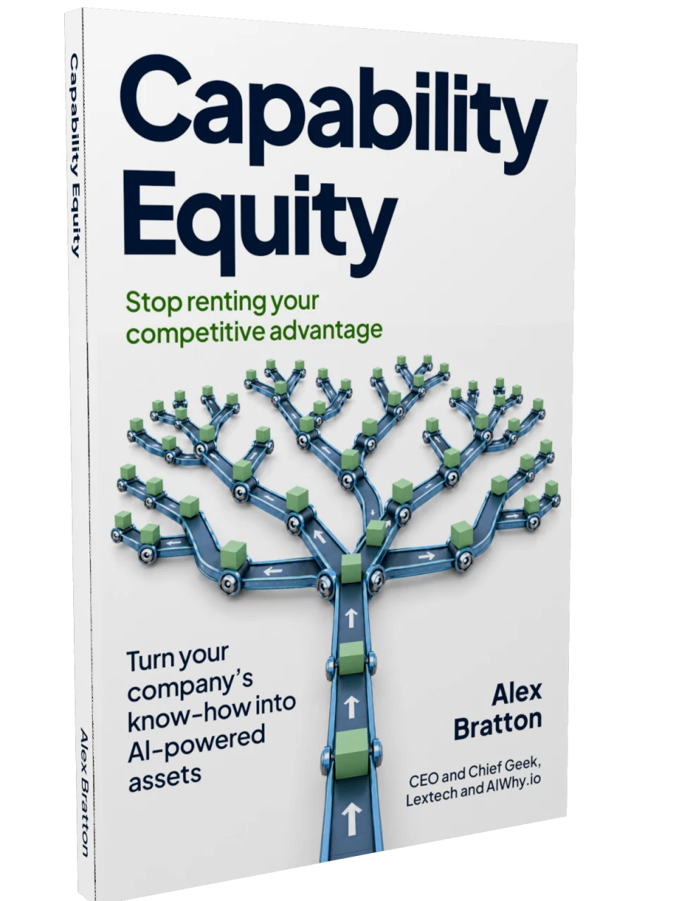 The book Capability Equity: Stop renting your competitive advantage, by Alex Bratton
